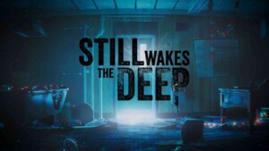 Still Wakes the Deep 1