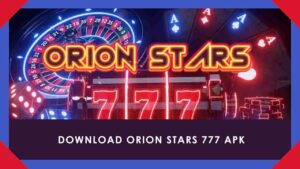 Orion Stars 777 2