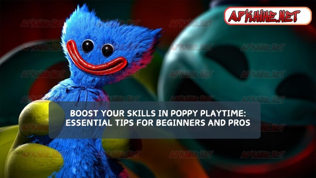 Boost Your Skills in Poppy Playtime: Essential Tips for Beginners and Pros