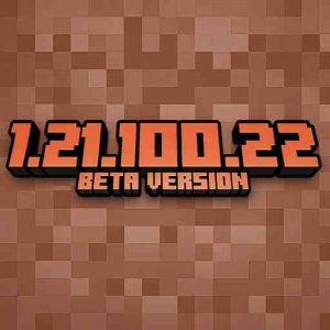 Minecraft 1.21.100.22