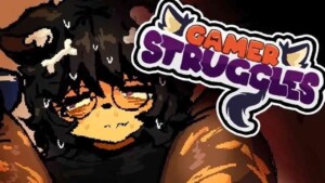 Gamer Struggles 3