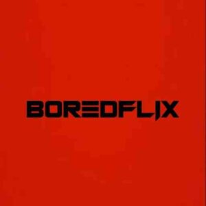 Boredflix