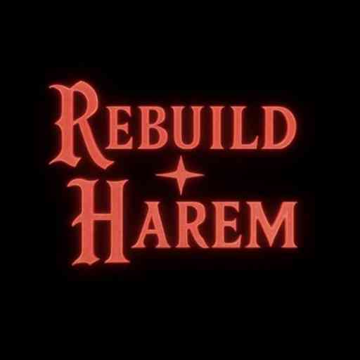 Rebuild Harem
